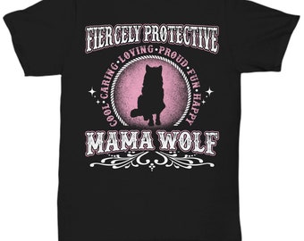 Mom, Mama, Mama Wolf, Wolf Mom Gift, Mother's Day Gift, Wolf Lover Shirt, Pink Wolf, Cute Wolf Mom Shirt, Pretty Wolf Shirt, Wolf Mama Shirt