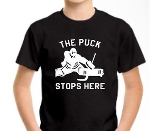 The Puck Stops here. Youth & Adult custom design hockey Goalie t-shirt. Great birthday gift or anytiime gift. School t-shirt