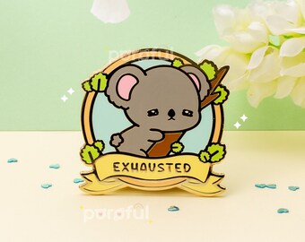 Exhausted Koala Enamel Pin / Constantly Overwhelmed Enamel Pin / Ugh Enamel Pin / Burnt Out Pin / Emotionally Exhausted Pin Always Tired Pin