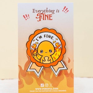 Charmander I'm Fine Meme Enamel Pin / Charmander Charmeleon Charizard Pokemon Enamel Pins / This Is Fine Meme Enamel Pin / Dumpster Fire Pin