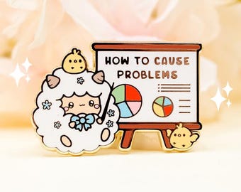 How To Cause Problems Enamel Pin / Fluffy Sheep Farm Animal Pins / Chaos Funny Coworker Pins / Corporate Office Pins / Funny Anxiety Pins