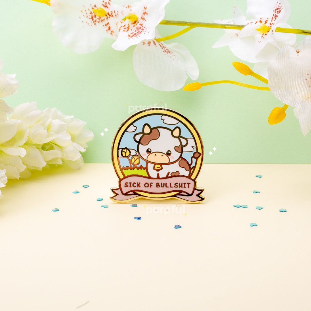 Sick of Bullshit Enamel Pin / Fluffy Cow Enamel Pin / Cute Cow Pins ...
