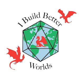 I Build Better Worlds, SVG file, Homebrew, Dungeon Master, Game Master, Dungeons and Dragons, silhouette digital image for cutting design