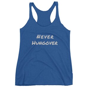 NEVER HUNGOVER - Women&#39;s Racerback Tank