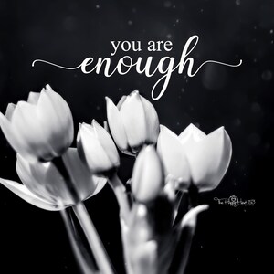 You are enough