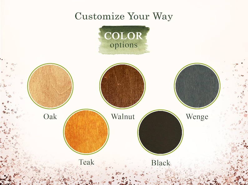 May include: Customize Your Way: Color options for wood finishes.  Oak, Walnut, Wenge, Teak, and Black.