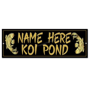 Personalised Koi Pond metal sign.Dimensions 12&quot;x 4&quot;Have your name on this Koi pond sign.