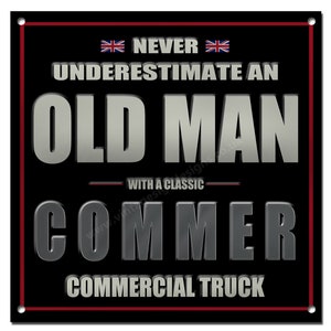 Niemals einen alten Mann mit einem klassischen Commer Commercial Truck Größe 8"x8" unterschätzen