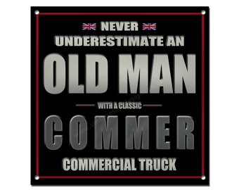 Never underestimate an old man with a classic Commer Commercial Truck size 8"x8"