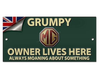 Grumpy MG Besitzer Lives Here Metall Schild. Ca. 21 cm x 9 cm
