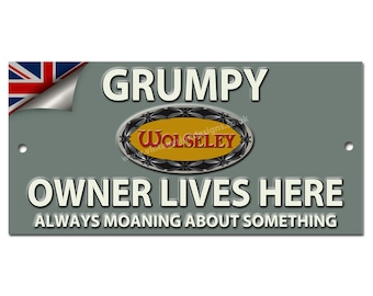 Grumpy Wolseley Besitzer Lives Here Metallschild. Ca. 21 cm x 9 cm