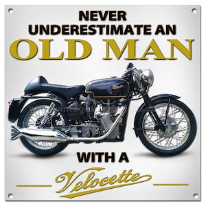 Unterschätze niemals einen alten Mann mit einer Velocette Größe 20x20cm