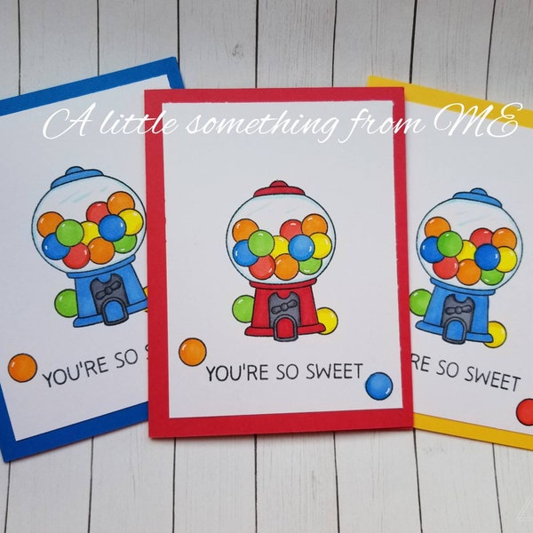 You're so sweet, gumball, gumball machine, gumball birthday, gumball card, greeting card, gumball greeting card