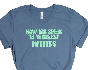 Self Talk Matters Tee, Retro Mental Health Awareness, Inspirational Gift