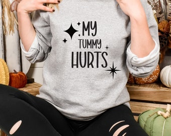 My Tummy Hurts Crewneck: Funny GI Distress Shirt