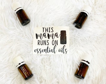Essential Oil Decal | This Mama Runs On Essential Oils | Essential Oil Sticker | Essential Oil Mothers Day Gift | Essential Oil Gift For Mom