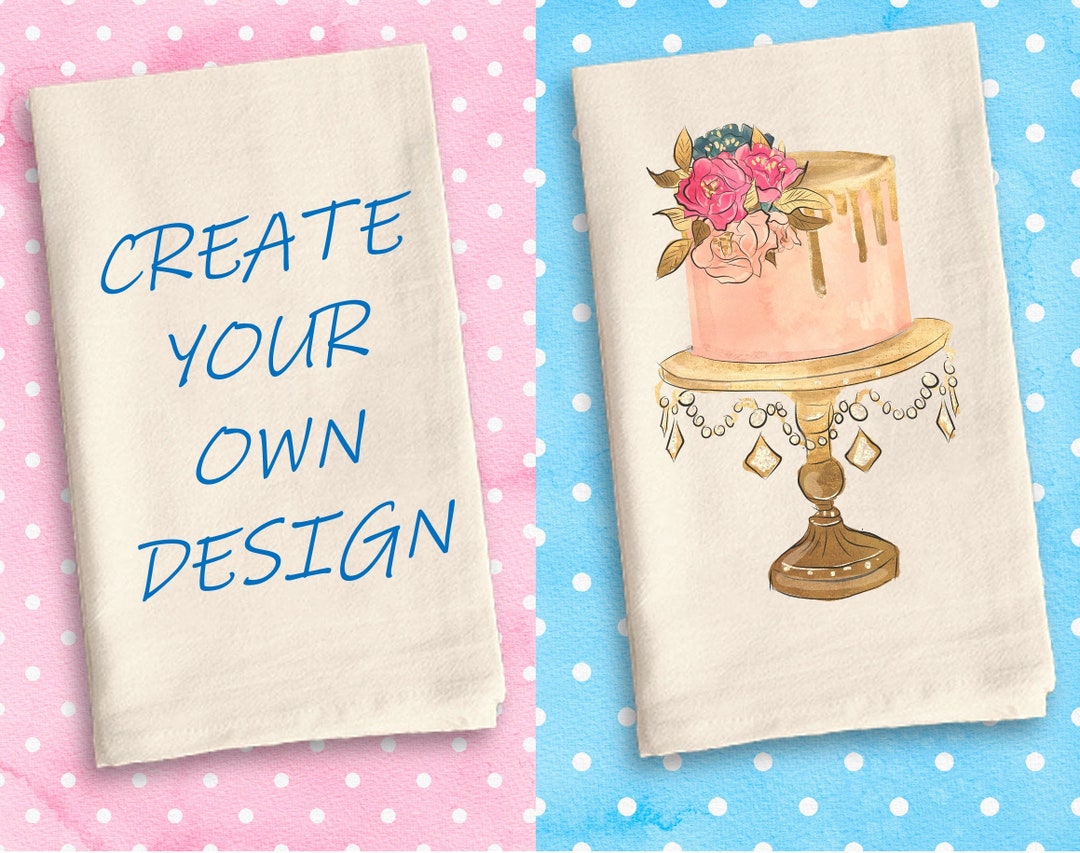 Create Your Own Design Tea Towel, Design Your Own Kitchen Towel, Flour