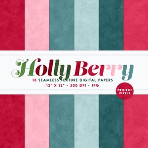 May include: A set of 18 digital papers featuring seamless textures in red, pink, teal, and blue. The papers are 12 inches by 12 inches and 300 DPI. The text "Holly Berry" is displayed in a stylized font.