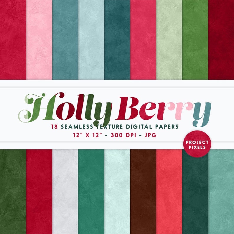 May include: A set of 18 digital papers featuring seamless textures in various shades of red, green, pink, and brown. The papers are 12 inches by 12 inches and 300 DPI. The text "Holly Berry" is displayed in a stylized font.