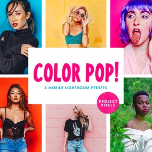 May include: A colorful graphic design with the text "COLOR POP!" and "3 MOBILE LIGHTROOM PRESETS" in white text on a pink background. The graphic also includes a pink circle with the text "PROJECT PIXELS" in white text. The graphic is surrounded by six images of people with colorful backgrounds.