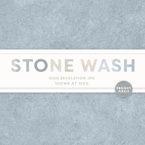 May include: A light blue textured background with the words "STONE WASH" in white text with a light blue, gray, and beige gradient. The text "HIGH RESOLUTION JPG SHOWN AT 100%" is below the words "STONE WASH". A white circle with the text "PROJECT PIXELS" is in the bottom right corner.