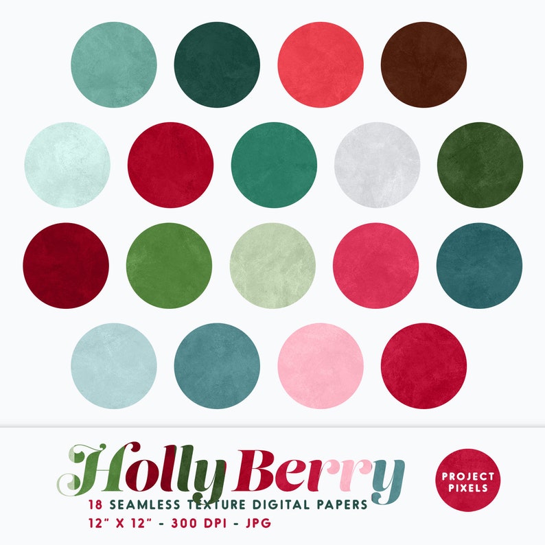 May include: 18 digital paper textures in a variety of colors, including red, green, blue, and brown. The papers are 12 inches by 12 inches and 300 DPI. The text "Holly Berry" is written in a decorative font.