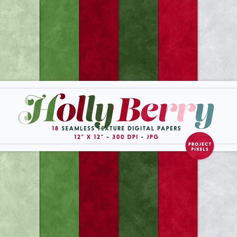 May include: A set of 18 digital papers featuring seamless textures in shades of green, red, and white. The papers are 12 inches by 12 inches and 300 DPI. The text "Holly Berry" is displayed in a decorative font.