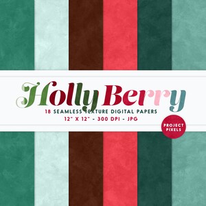 May include: A set of 18 digital papers featuring seamless textures in various shades of green, blue, brown, and red. The papers are 12 inches by 12 inches and 300 DPI. The text "Holly Berry" is displayed in a decorative font.