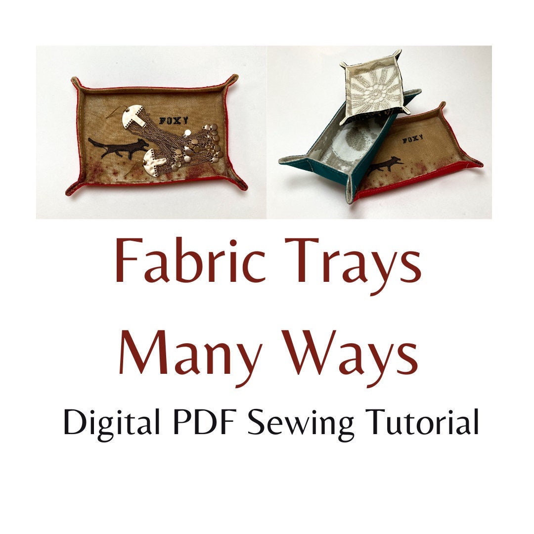 Fabric Trays Tutorial PDF Digital Download, Travel Tray Pattern PDF