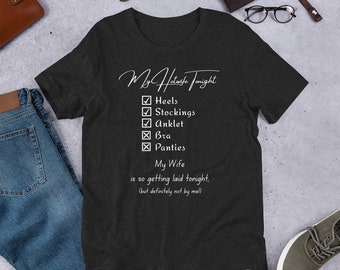 Cuckold t-shirt Cuck Classic My Hotwife is getting laid tonight Totally Personalizable for Text Sizes to 5XL Gift for Cuckolds Cuck Wannabes