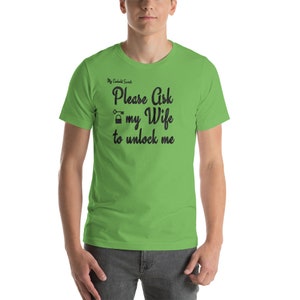 My Cuckold Secret: Please Ask My Wife to Unlock Me - Short-Sleeve Unisex T-Shirt