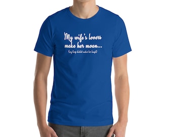 My wife's lovers make her moan - Short-Sleeve Unisex T-Shirt
