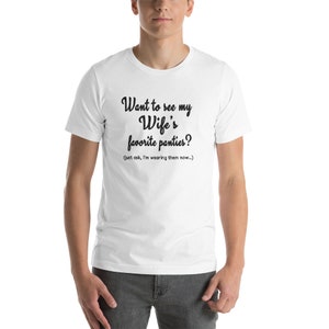 My Wife&#39;s Favorite Panties - Short-Sleeve Unisex T-Shirt
