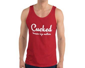 Cucked, because size matters - Tank Top for Cucks and Cuckolds Personalizable Text
