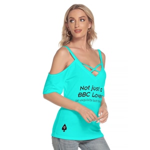 Hotwife QOS Cold Shoulder T-shirt With Hotwife BBC Lover Design on