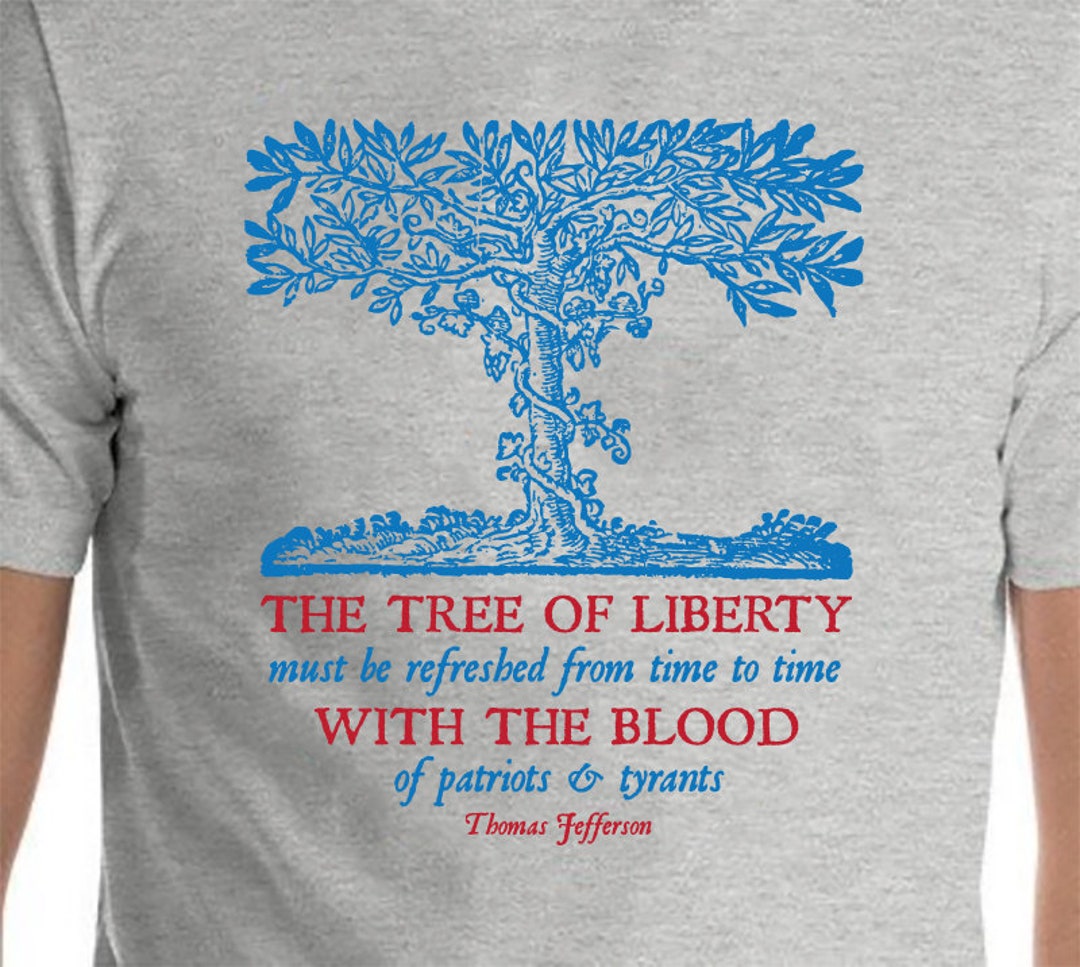 Tree of Liberty Blood of Patriots & Tyrants Thomas Jefferson Etsy