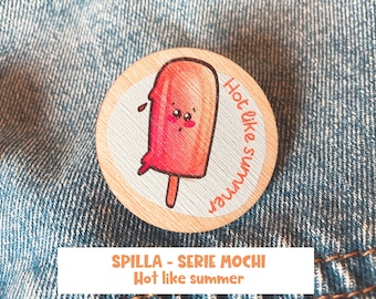 Hot like summer – Een zoete houten chibi broche om je favoriete spijkerjasje te versieren!