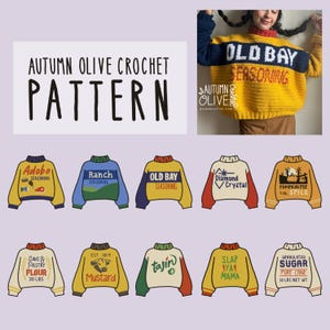 May include: A collection of crochet sweater patterns with food-themed designs. The sweaters feature text like "Old Bay Seasoning," "Adobo Seasoning," and "Mustard." The image also includes a crocheted sweater being worn.