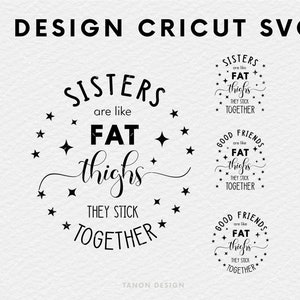 Sisters are like stars, you don't always see them, but you know they're always there , Good Friends are like stars, Sister gift, Cricut svg