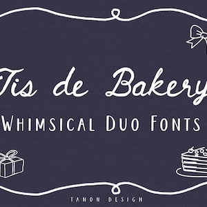 Tis de Bakery Whimsical duo fonts. Handwritten duo fonts.