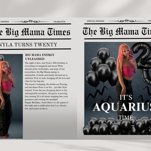 May include: A birthday party newspaper design featuring a photo of a person with pink hair and a black and white outfit. The headline reads "The Big Mama Times" and "Nyla Turns Twenty". The text below the headline reads "Big Mama Energy Unleashed". The text below the photo reads "It's Aquarius Time".