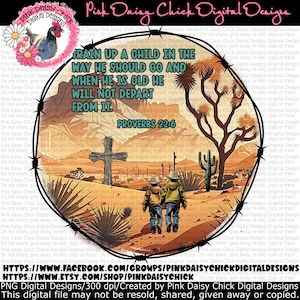 Digital PNG / Train up a child / Faith / Kid's faith / Proverbs 22:6  / Faith png / Faith shirt design / Christian / digital DOWNLOAD ONLY