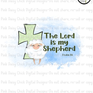 Digital PNG/The Lord is my Shepherd/God/Jesus/Faith/Christian/Inspirational/Bible/Cross/Sheep/png digital DOWNLOAD ONLY