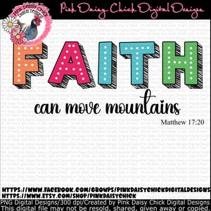 Digital PNG / Faith can move mountains / Faith png / Christian shirt designs / Religious shirt png / bible verse / png DIGITAL DOWNLOAD only