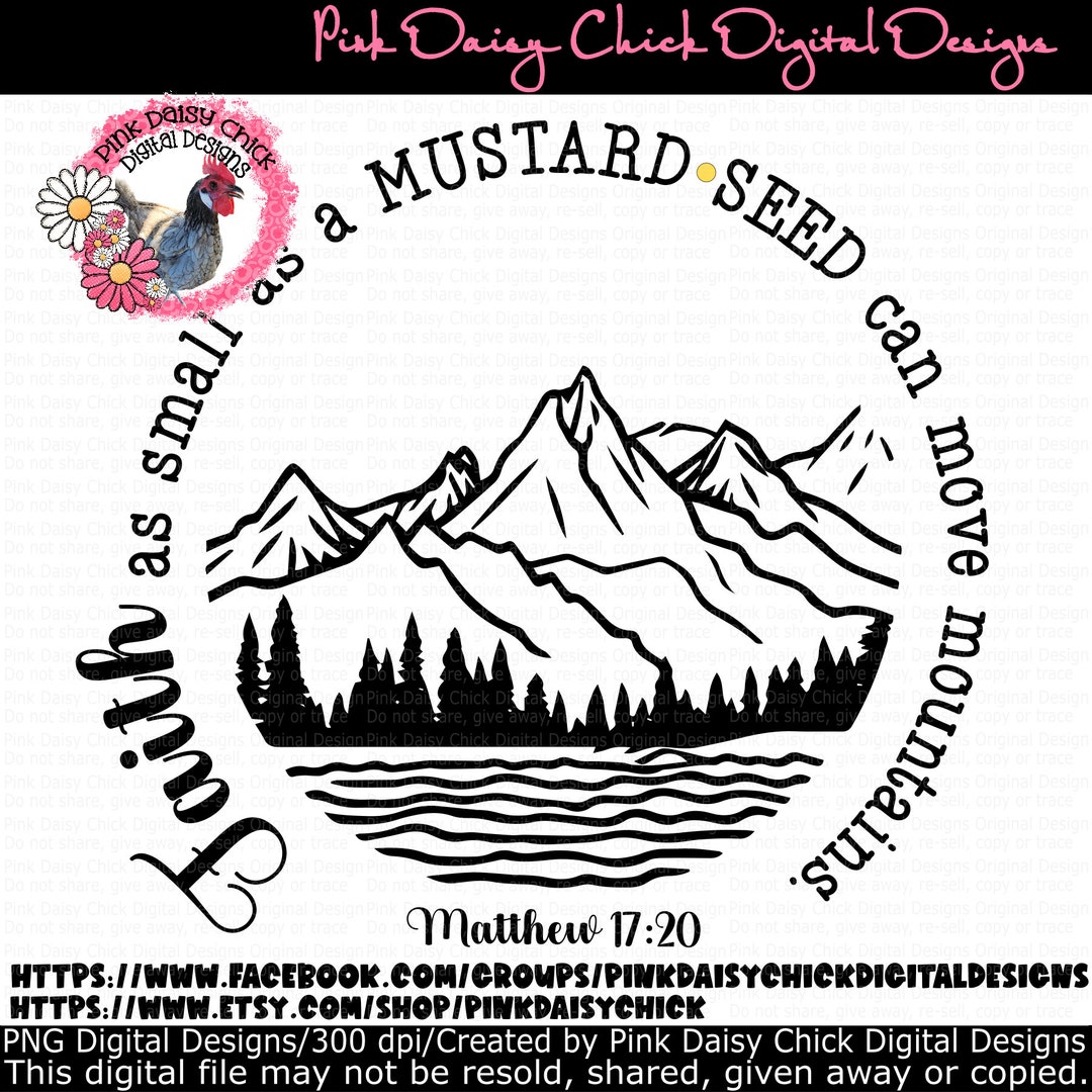 Digital PNG Download ONLY / Faith as Small as a Mustard Seed ...