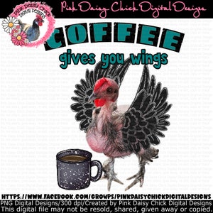 Chicken digital PNG, Coffee png, Funny chicken png, Coffee chicken png, sublimation png, Love chickens, Love coffee, chicken shirt png