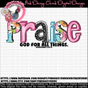 Digital PNG, Praise God for all things, Bible verse design, Faith design, Bible verse shirt, Christian shirt png, DIGITAL DOWNLOAD only