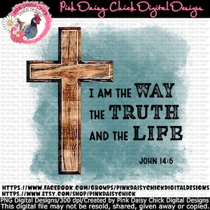 Digital PNG / I am the way / Faith / Kid's faith / John 14:6  / Faith png / Men Boys Faith / Faith shirt design/ png digital DOWNLOAD ONLY