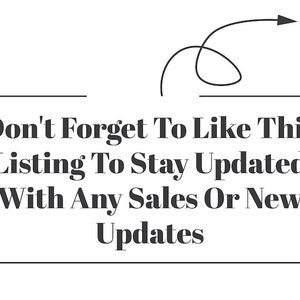 May include: White background with the text "Don't Forget To Like This Listing To Stay Updated With Any Sales Or New Updates" in a black rectangular box. A red heart icon is in the upper right corner.