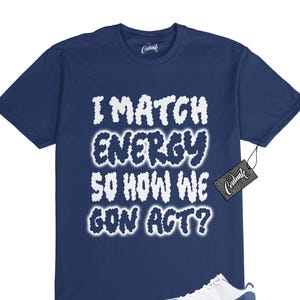 11 Diffused Blue Midnight Navy Football Grey White T Shirt to Match MATCH